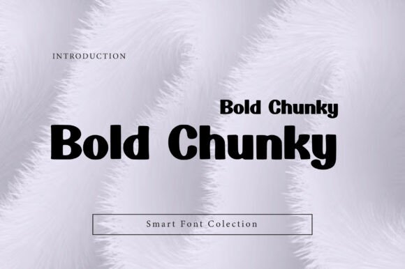 Bold Chunky Font: A Heavyweight Champion for Display Typography