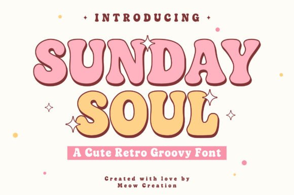 Sunday Soul: A Retro Bubble Font Review for Brand Designers